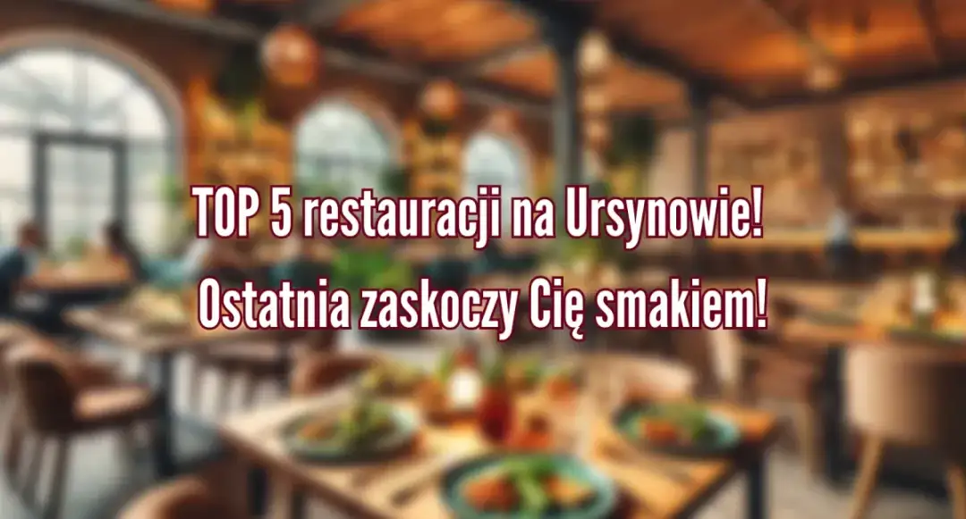 Gdzie zjeść w Warszawie? Odkryj najlepsze miejsca na jedzenie