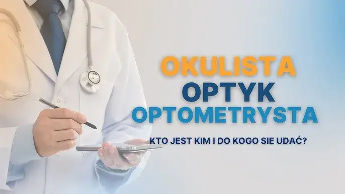 Kim jest okulista i dlaczego jego rola w zdrowiu oczu jest kluczowa?