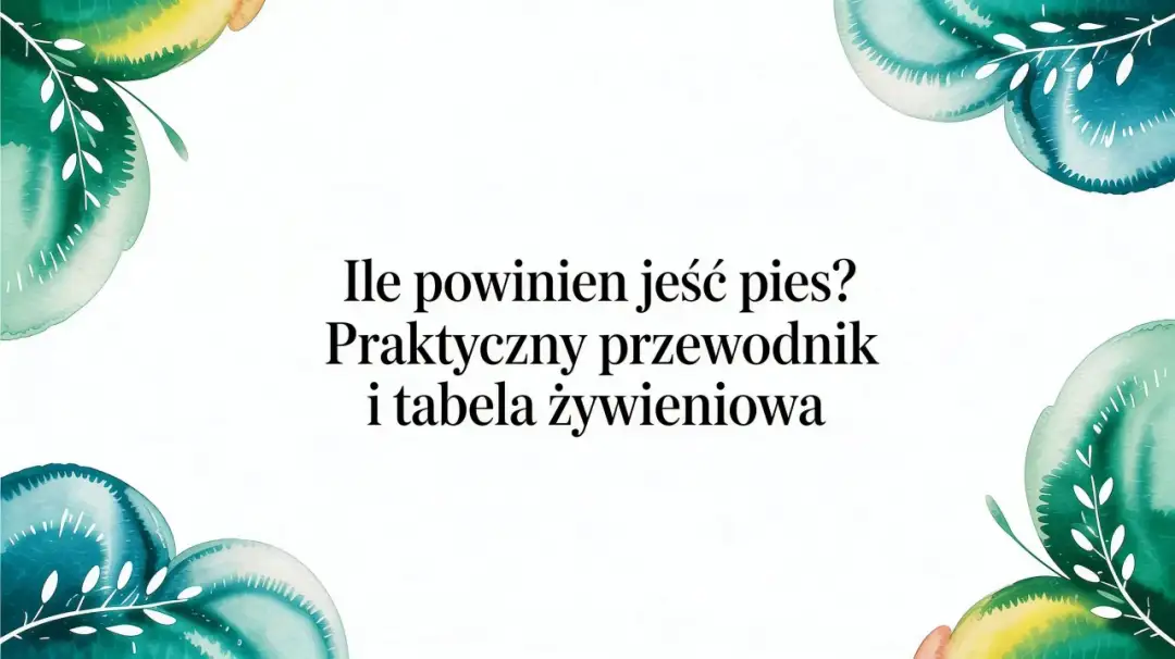 Ile gram karmy dla psa? Praktyczny przewodnik i tabela żywieniowa. Wodny motyw roślinny.