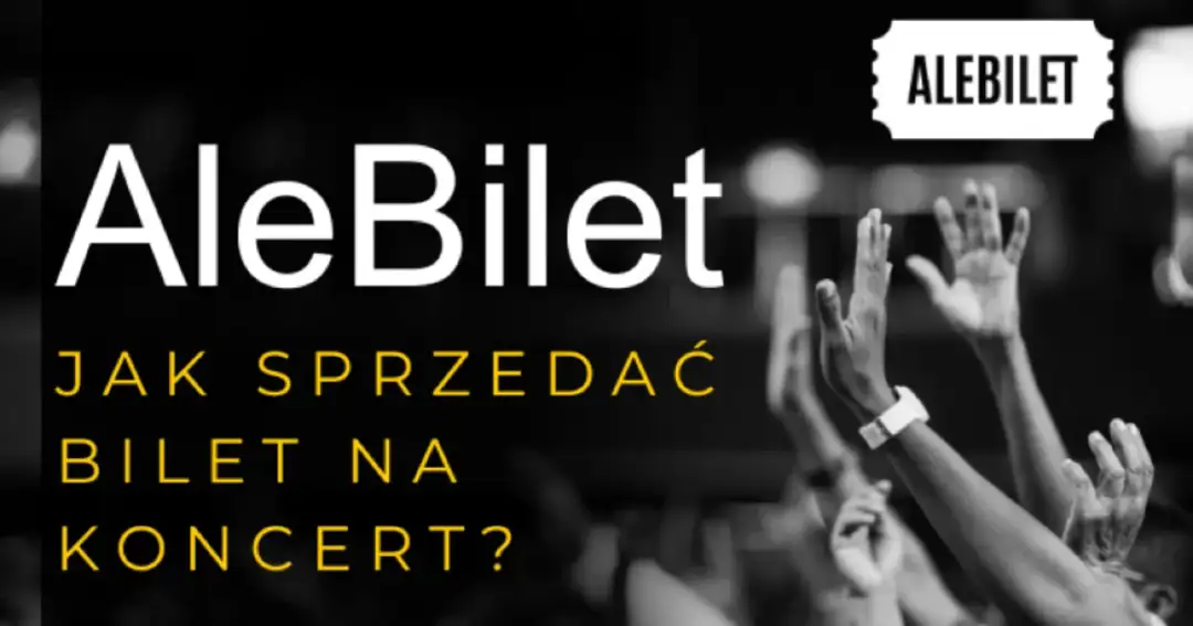 Jak bezpiecznie sprzedać bilet na koncert (nawet imienny)?