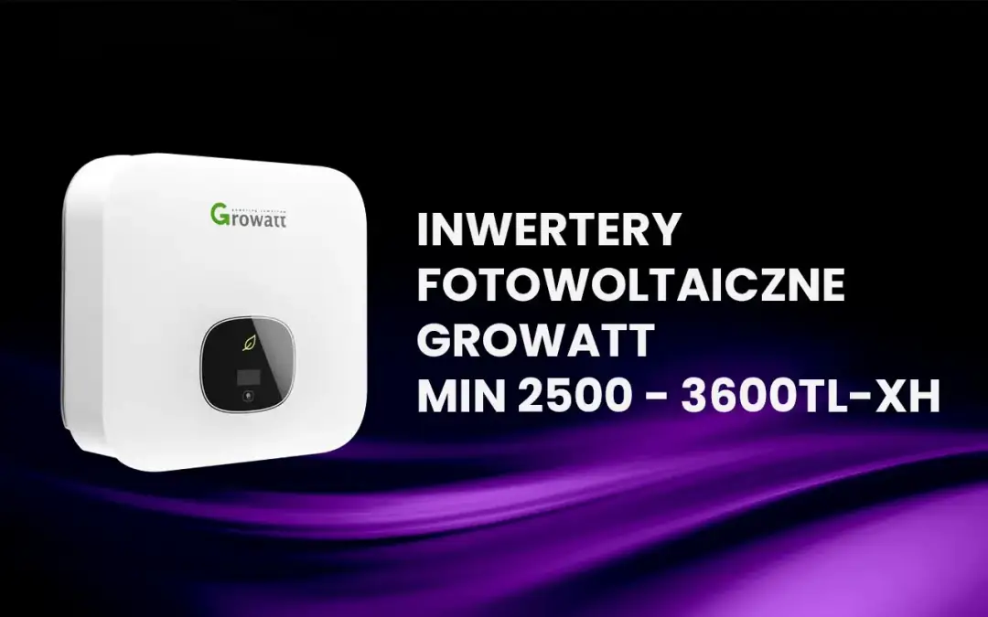 Czy Growatt to klucz do tańszej energii w Twoim domu? Analiza
