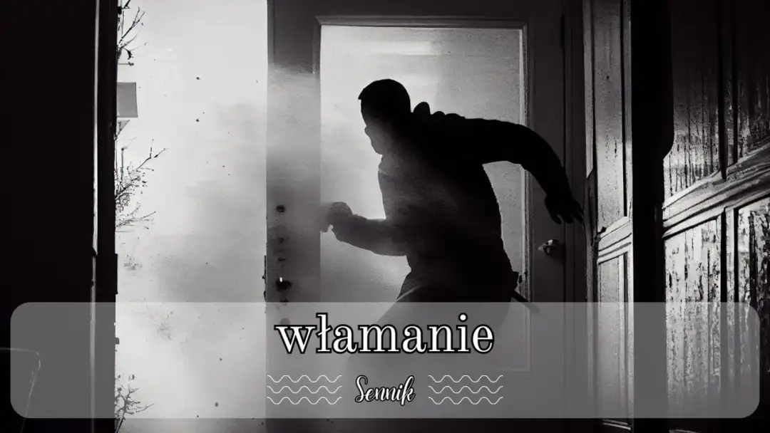 Co oznacza sen o włamaniu do domu? Symbolika i interpretacja duchowa