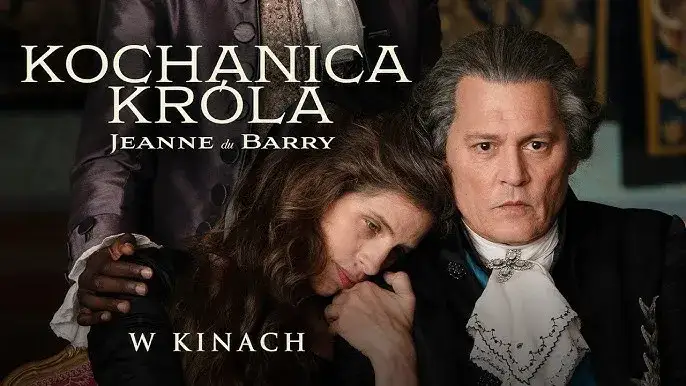 Kochanica Króla Jeanne du Barry - jak wypada nowy dramat historyczny z 2023 roku?
