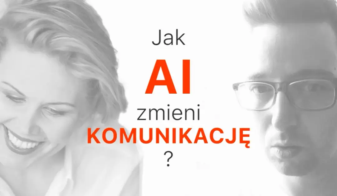 Co słyszy sztuczna inteligencja i jak to zmienia naszą komunikację