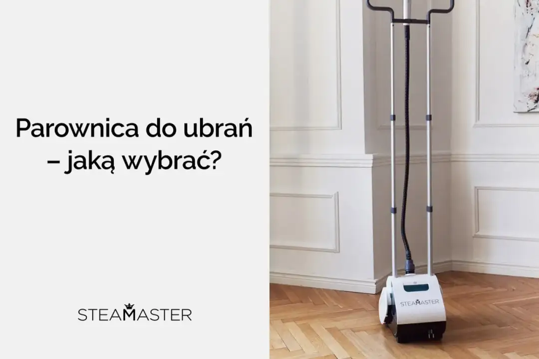 Jaka parownica do domu? Wybierz idealną, sprzątaj bez chemii!