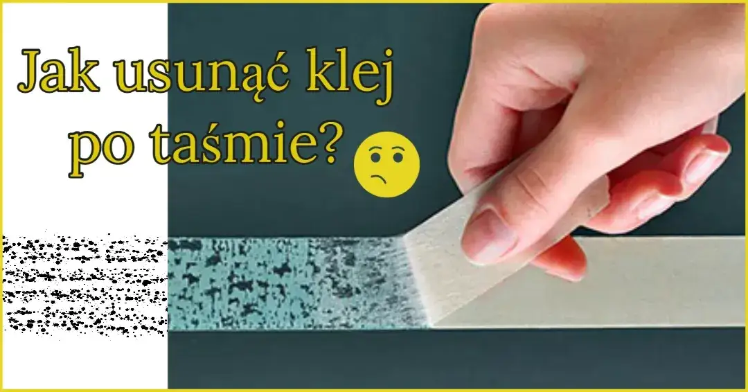 Jak usunąć klej po taśmie z okna: skuteczne metody i porady, które działają