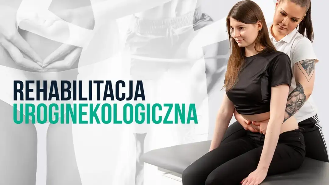 Jak wygląda fizjoterapia uroginekologiczna? Oczekiwania i proces terapeutyczny