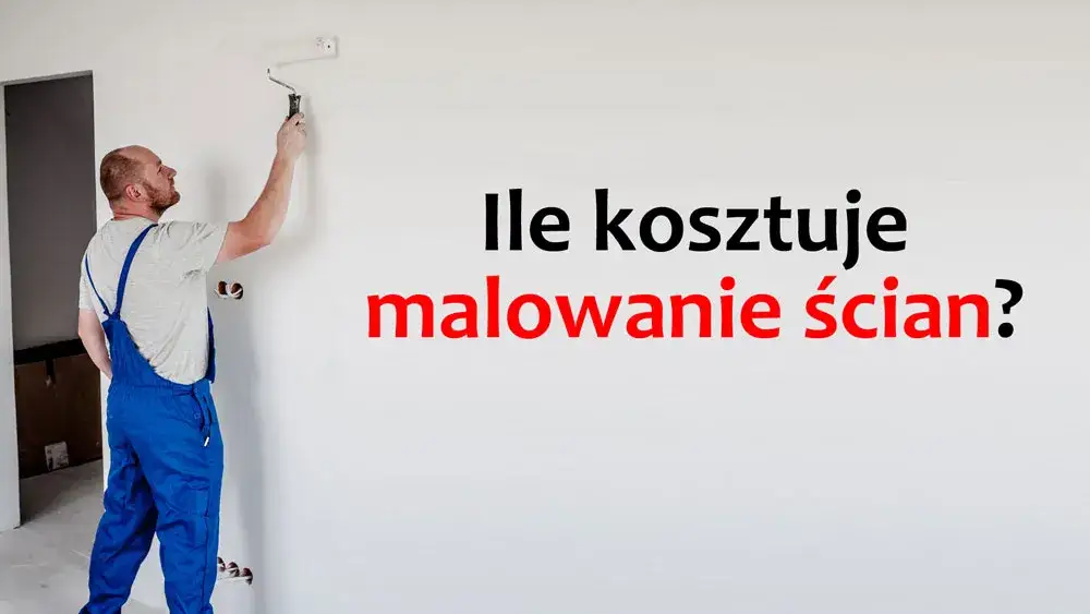 Ile kosztuje malowanie ścian? Poznaj ceny i czynniki wpływające