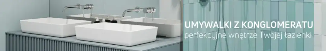 Umywalki z konglomeratu: dlaczego warto wybrać ten materiał?