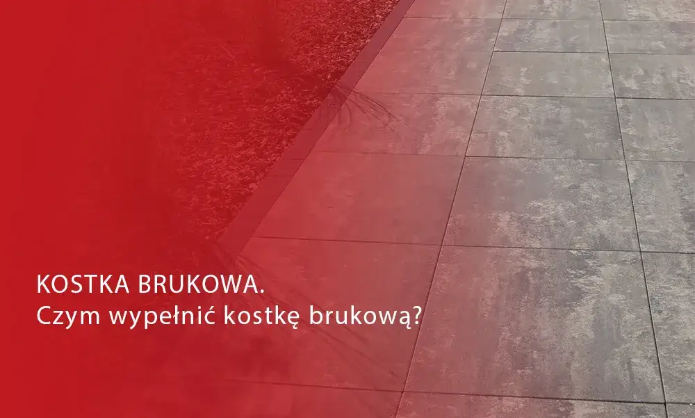 Czym wypełnić kostkę brukową? 5 skutecznych materiałów
