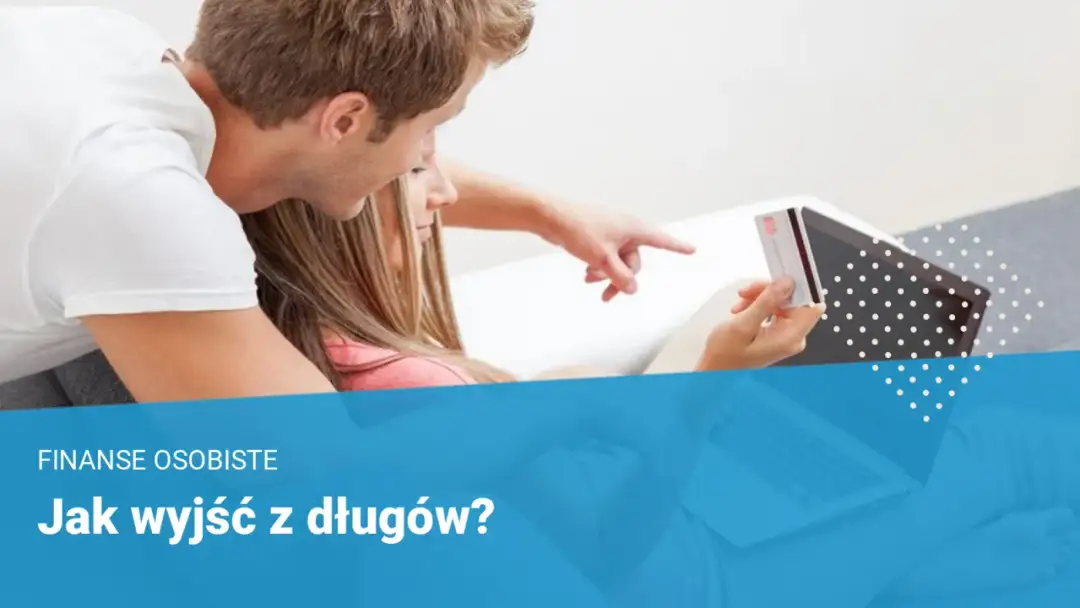 Jak wyjść z zadłużenia: 10 skutecznych strategii finansowych