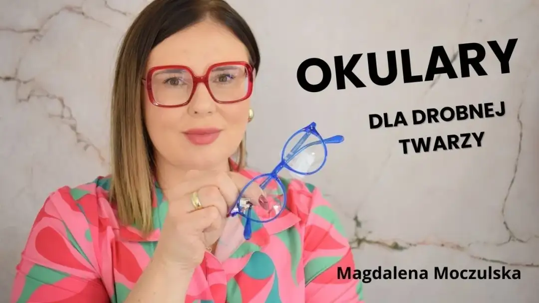 Jakie oprawki do drobnej twarzy? Odkryj idealne modele dla siebie