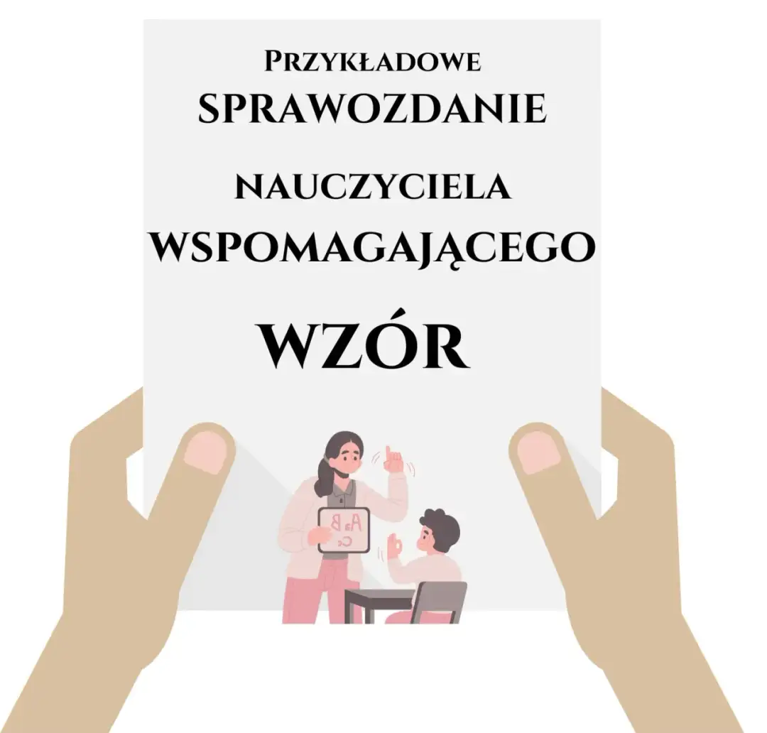 Jak napisać kompletne sprawozdanie z pracy nauczyciela wspomagającego