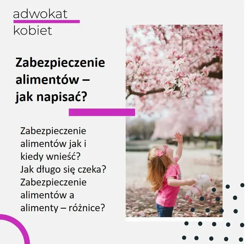 Skuteczny wniosek o zabezpieczenie alimentów - napisz go krok po kroku