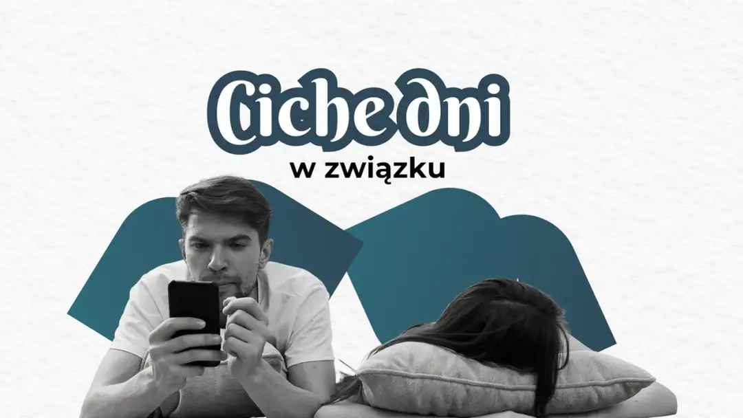 Jak przetrwać ciche dni w związku i odbudować bliskość emocjonalną