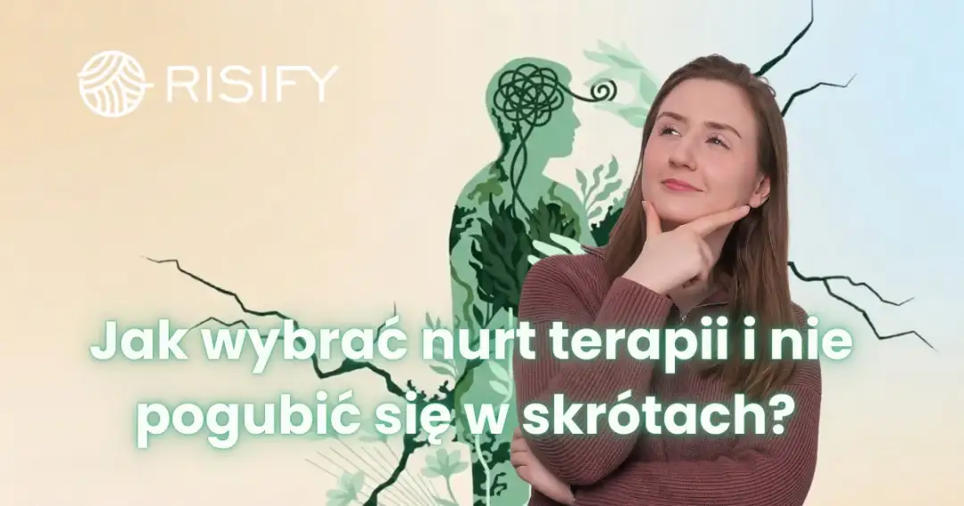 Jak wybrać nurt terapii i nie pogubić się w skrótach? Przewodnik dla osób zaczynających terapię online