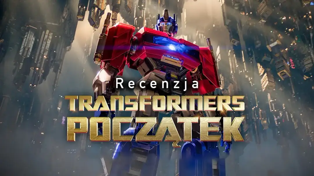 "Transformers: Początek" – historia narodzin legendy