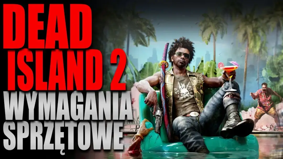 Dead Island 2: wymagania sprzętowe - czy Twój PC podoła?