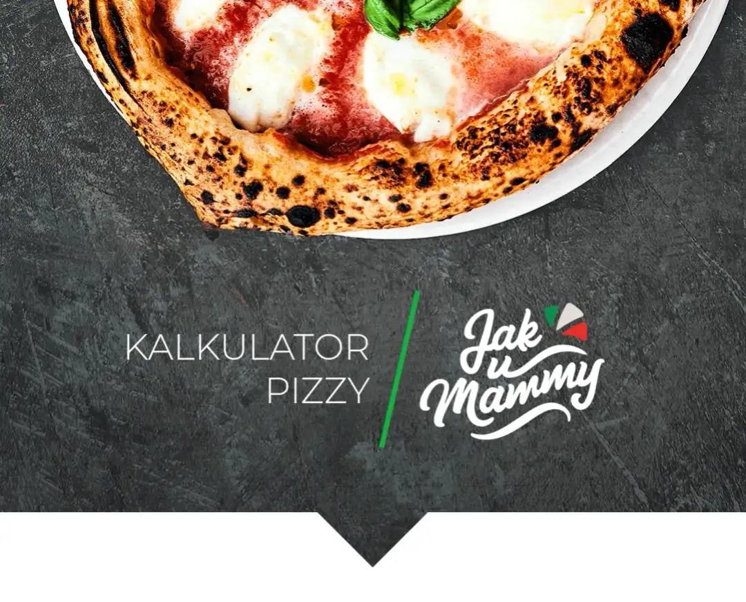 Kalkulator pizzy jak u mamy – idealne proporcje na smak dzieciństwa