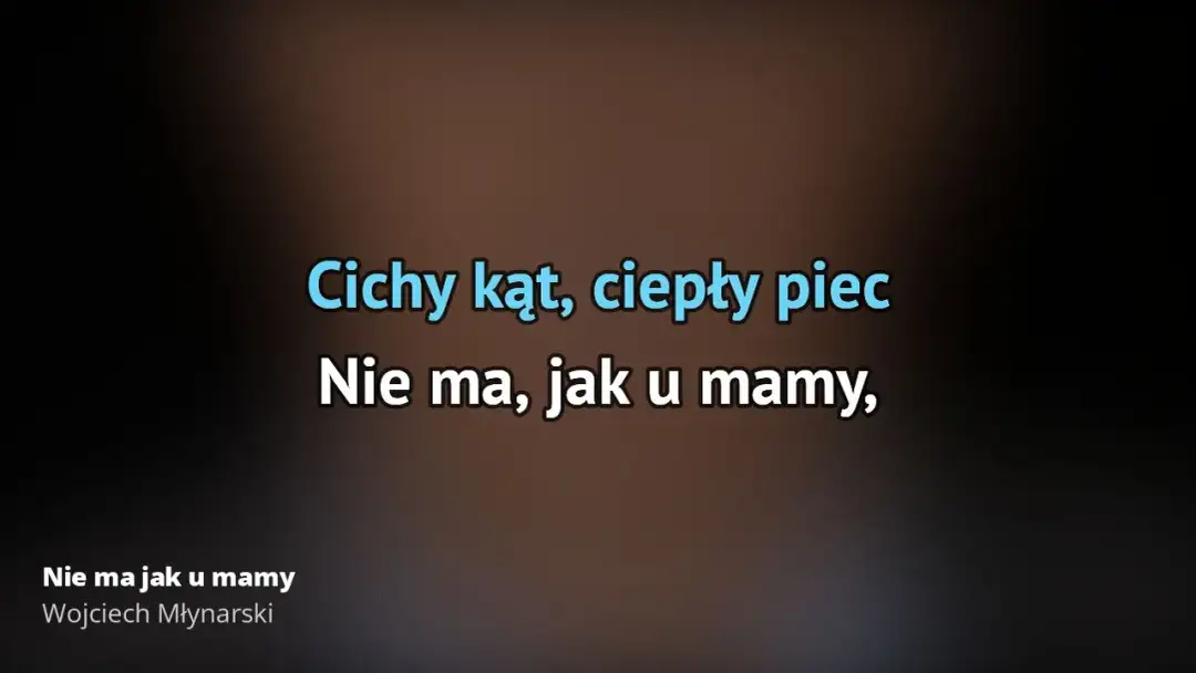 Poznaj pełny tekst piosenki Nie ma jak u mamy - najlepsza wersja oryginalna