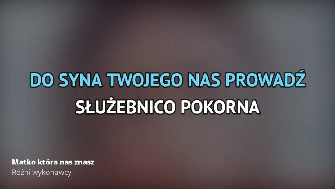 Poznaj pełny tekst piosenki Matko która nas znasz - pieśń maryjna w całości