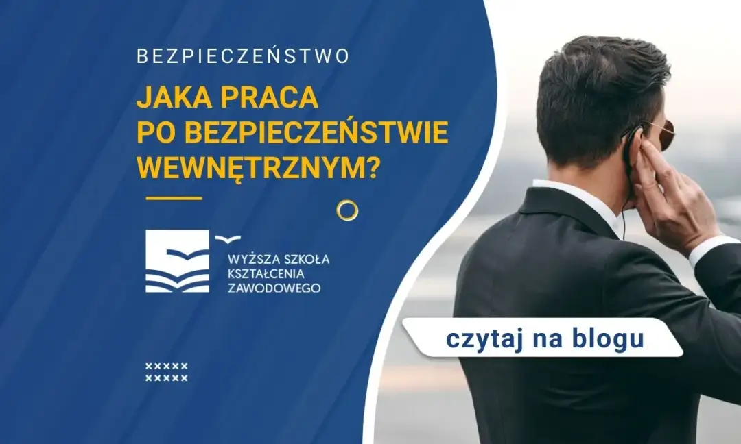 Bezpieczeństwo wewnętrzne praca po studiach – jakie masz możliwości?