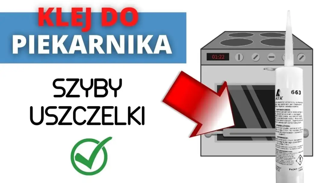 Czym przykleić uszczelkę w piekarniku, aby uniknąć problemów z ciepłem