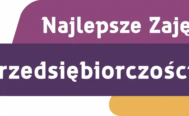 Najlepsze zajęcia z przedsiębiorczości, które zmienią Twoje podejście do biznesu