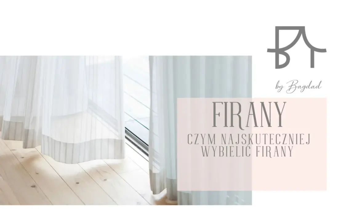 Białe firanki by Bagdad. Dowiedz się, jak wybielić firanki, by znów lśniły czystością.