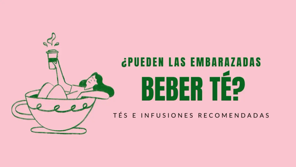 Ilustración de una mujer relajada en una taza de té, con el texto "¿Pueden las embarazadas beber té?".