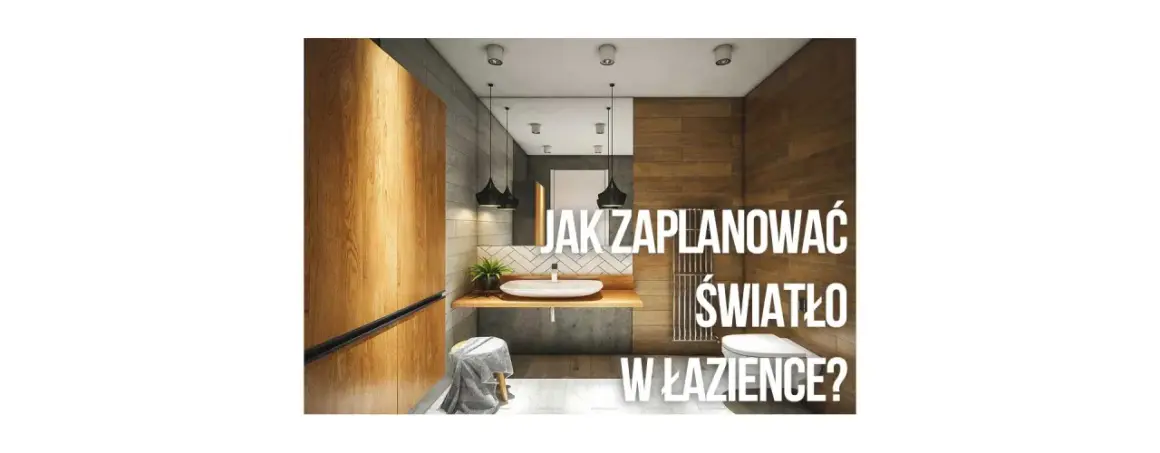 Ile punktów świetlnych w łazience? Oblicz i zaplanuj idealnie!