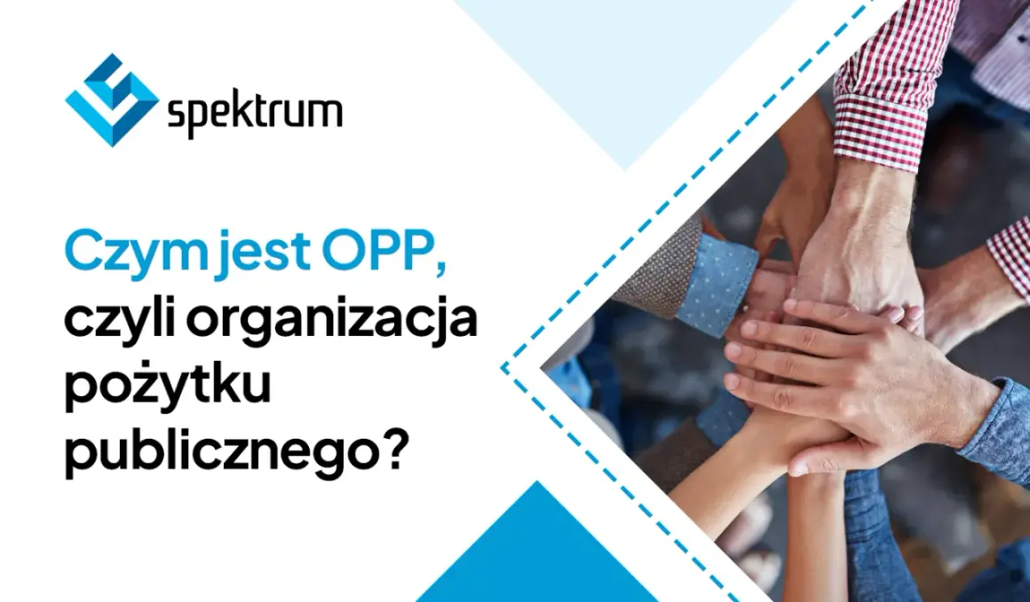 Logo "spektrum" i pytanie "Czym jest OPP, czyli organizacja pożytku publicznego?". Dłonie złączone w geście jedności.