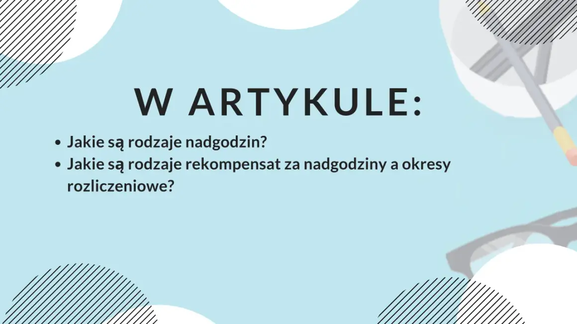 W artykule: rodzaje nadgodzin i rekompensaty. Dowiedz się, jak rozliczać nadgodziny.