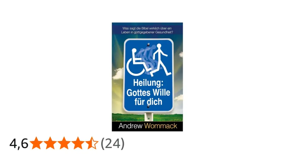 Ein Buchcover mit einem blauen Schild, das einen Rollstuhl und eine laufende Person zeigt. Es thematisiert Heilung als Gottes Willen.