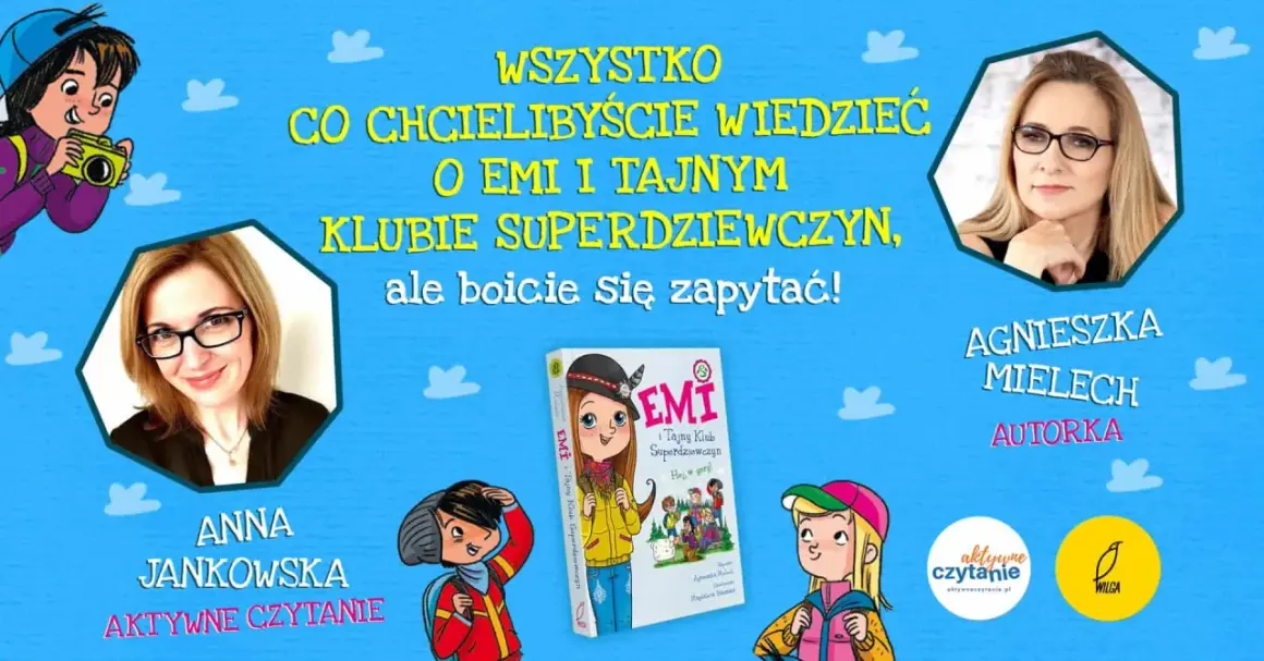Wszystko o Emi i Tajnym Klubie Superdziewczyn! Poznaj autorkę i bohaterki tej niezwykłej przygody.