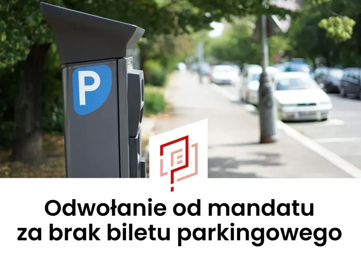 Parkomat z literą "P" i tekst "Odwołanie od mandatu za brak biletu parkingowego".