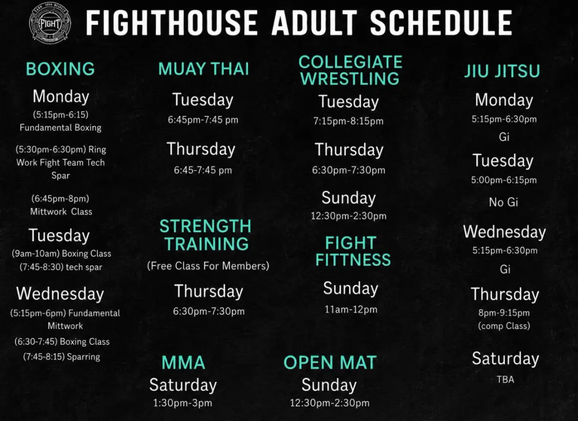 Fighthouse Adult Schedule: Boxing, Muay Thai, Jiu Jitsu, Wrestling, MMA, Strength Training, Fight Fittness, and Open Mat classes. Includes a professional boxing training schedule.