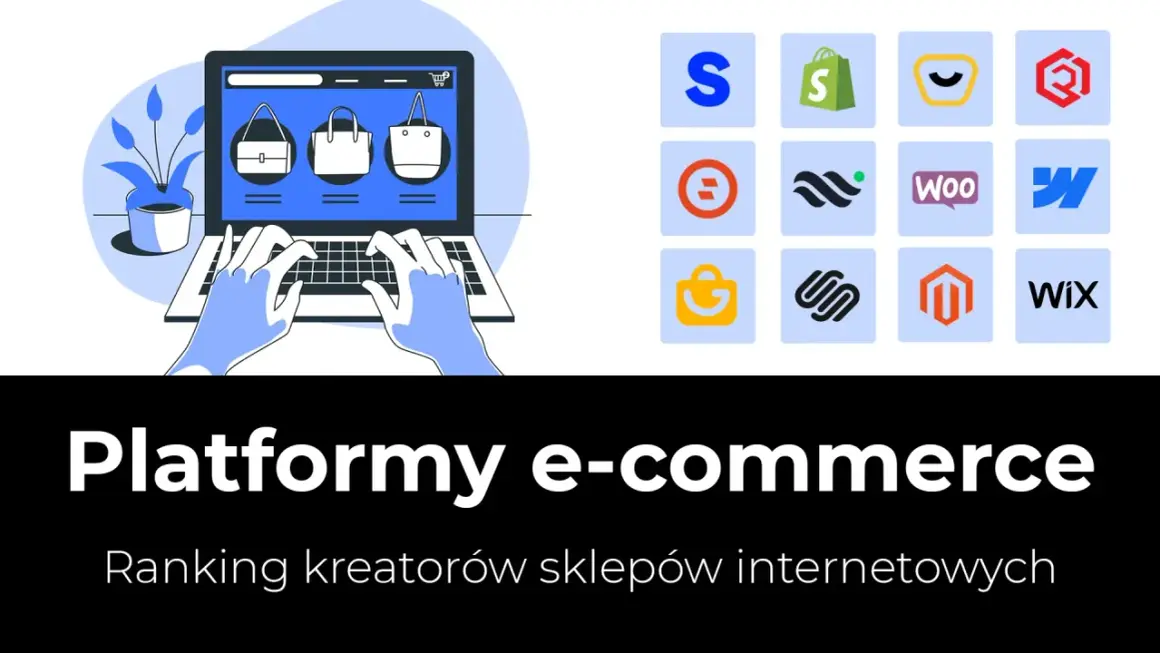 Grafika przedstawia laptop z wyświetlonymi produktami i ikonami popularnych platform e-commerce, takich jak Shopify, WooCommerce, Wix i inne.