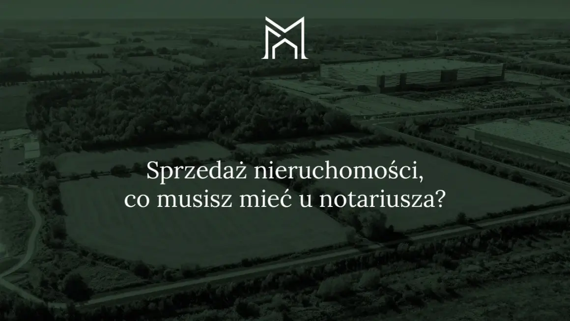 Sprzedajesz działkę? Dokumenty do notariusza pełna lista!