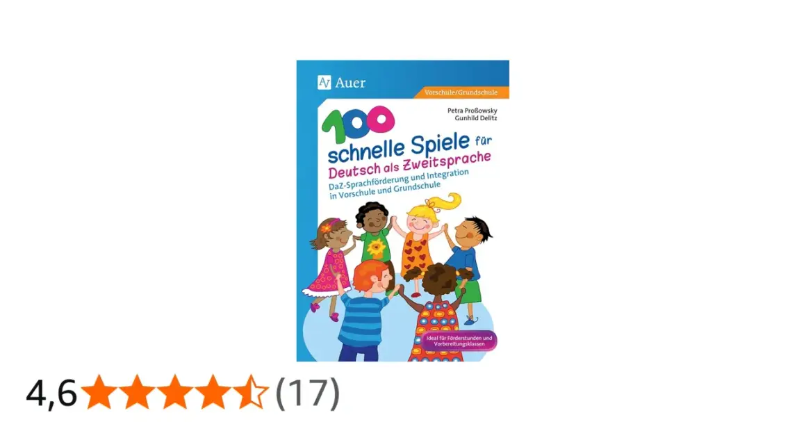 Buchcover: "100 schnelle Spiele für Deutsch als Zweitsprache" mit bunten Kindern, die sich an den Händen halten. DaZ macht Spaß!