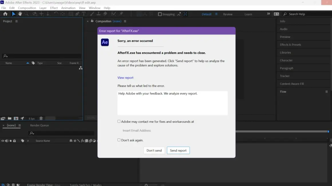 After Effects keeps crashing. An error report dialog box appears, asking to send a report to Adobe to help analyze why AfterFX.exe encountered a problem.