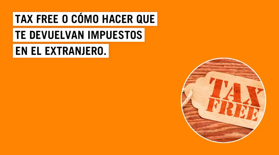Etiqueta de cartón con "TAX FREE" en naranja. El texto principal explica tax free qué es y cómo recuperar impuestos al viajar.