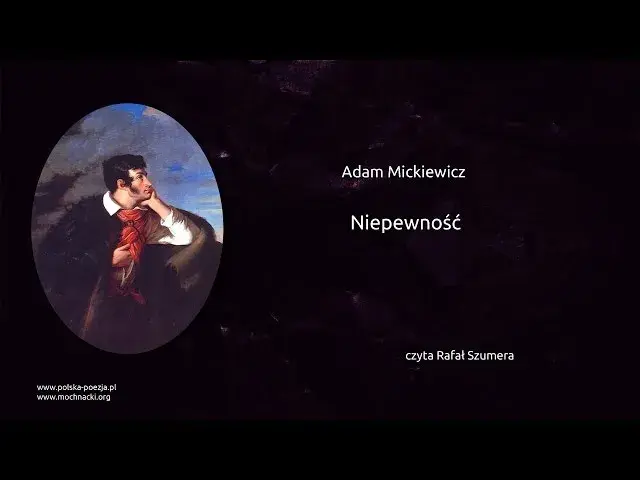 Niepewność wiersz Adama Mickiewicza - analiza, znaczenie i kontekst