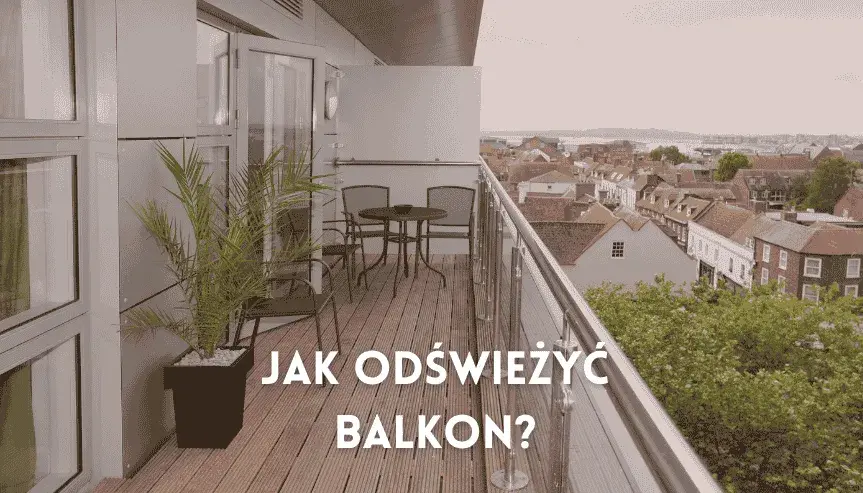 Balkon jak nowy: Czym malować, by efekt trwał latami?