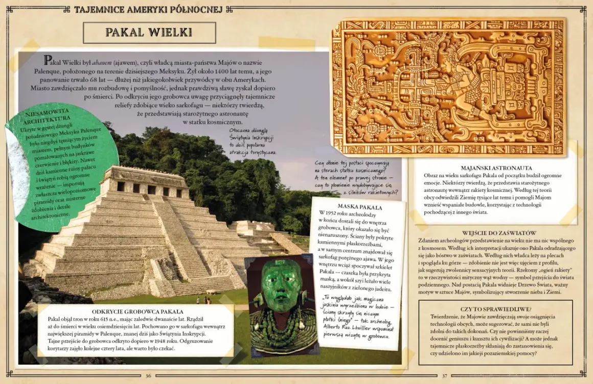 Majowie wierzyli, że Pakal Wielki był jak Dulcynea, inspiracją dla ich cywilizacji. Jego grobowiec skrywa tajemnice.
