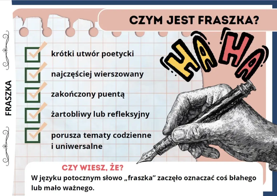 Co to fraszka? Krótki, wierszowany utwór z puentą, często żartobliwy. Ilustracja przedstawia piszącą rękę i hasło "HAHA".
