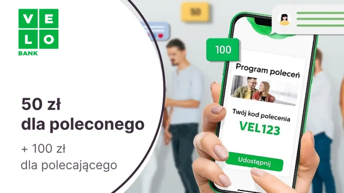 Program poleceń Velo Bank: 50 zł dla poleconego, 100 zł dla polecającego. Twój kod: VEL123.