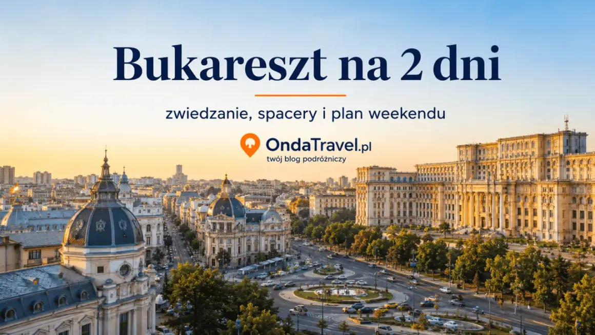 Bukareszt na 2 dni: zwiedzanie, spacery i plan weekendu. Zobacz, co warto zobaczyć w stolicy Rumunii.