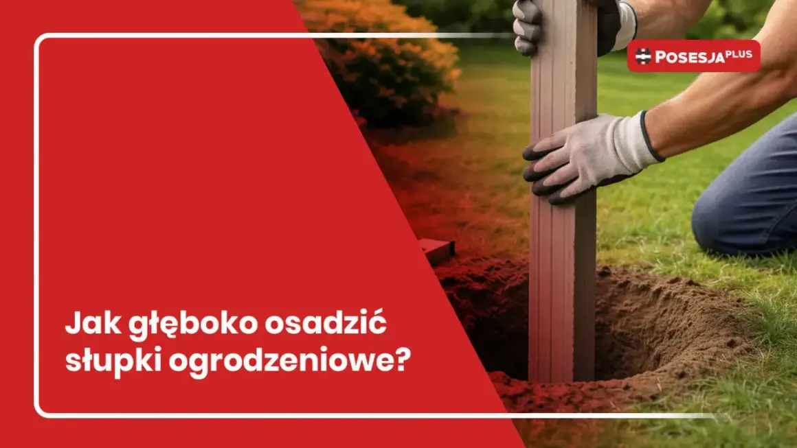 Rękawiczki chronią dłonie podczas osadzania słupka ogrodzeniowego. Dowiedz się, jak głęboko wkopać słupki do bramy, by ogrodzenie było stabilne.