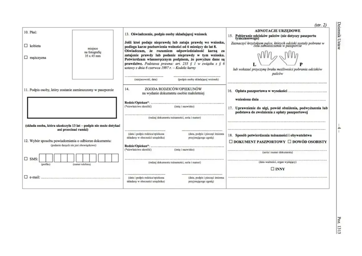 Wniosek o paszport wymaga podania danych osobowych, płci, podpisu, a także zgody rodziców dla nieletnich. Potrzebne są też informacje o opłacie i sposobie potwierdzenia tożsamości.